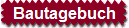Bautagebuch