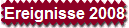 Ereignisse 2008