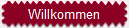 Willkommen